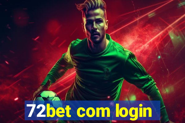 72bet com login